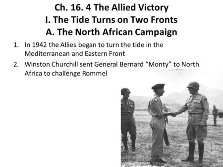 Ch The Allied Victory I. The Tide Turns on Two Fronts A