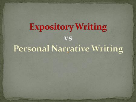 Expository Writing vs Personal Narrative Writing