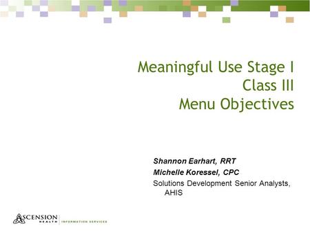 Meaningful Use Stage I Class III Menu Objectives