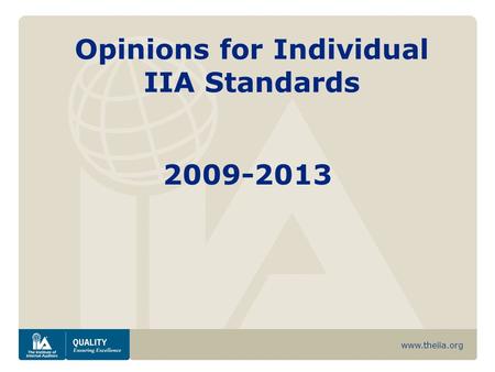 Www.theiia.org Opinions for Individual IIA Standards 2009-2013.