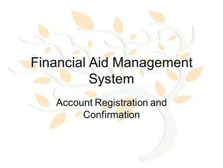 Financial Aid Management System Account Registration and Confirmation.