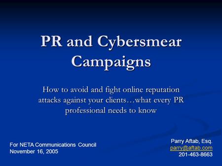 PR and Cybersmear Campaigns