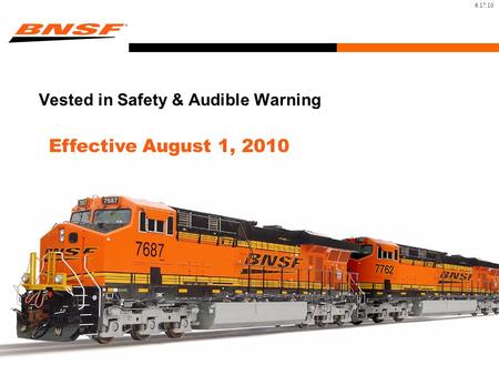 6.17.10 Vested in Safety & Audible Warning Effective August 1, 2010.