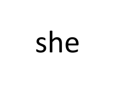 She.