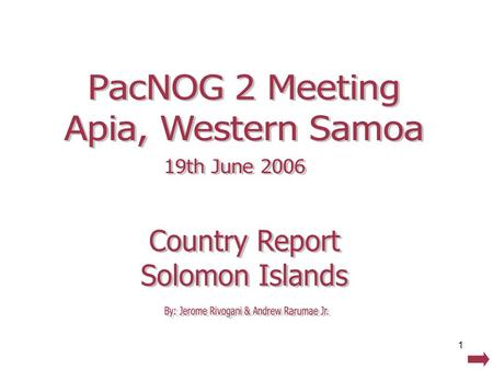 1. 2 SOLOMON ISLANDS…about  Consists of 6 major Islands, + thousands of smaller islands, more than half of which is inhabited.  9 Provinces, having.