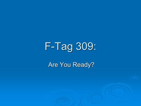 F-Tag 309: Are You Ready?.