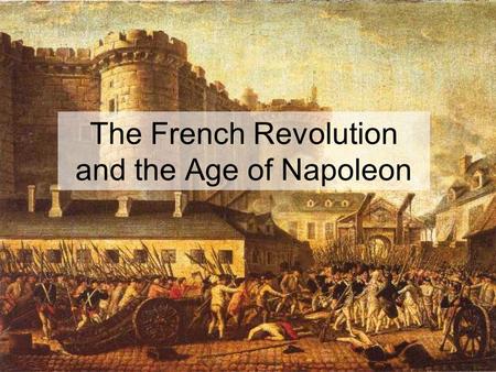 The French Revolution and the Age of Napoleon