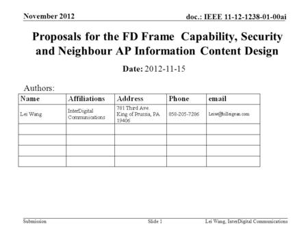 Submission doc.: IEEE 11-12-1238-01-00ai November 2012 Lei Wang, InterDigital CommunicationsSlide 1 Proposals for the FD Frame Capability, Security and.