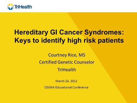 Hereditary GI Cancer Syndromes: Keys to identify high risk patients