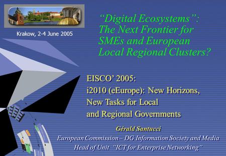Krakow, 2-4 June 2005 EISCO’ 2005: i2010 (eEurope): New Horizons,