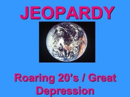 JEOPARDY Roaring 20’s / Great Depression Roaring 20’s1920’s Politics Great Depression The New Deal Miscellaneous … 100 pts 200 pts 400 pts 200 pts.