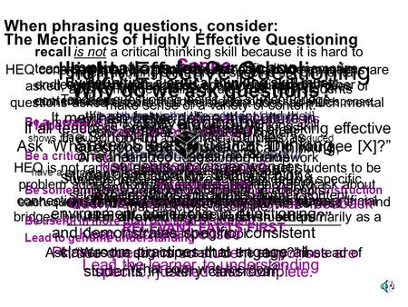 Teacher questioning helps the student bridge the gap between the content and the concepts that organize the content. When presented content, people employ.