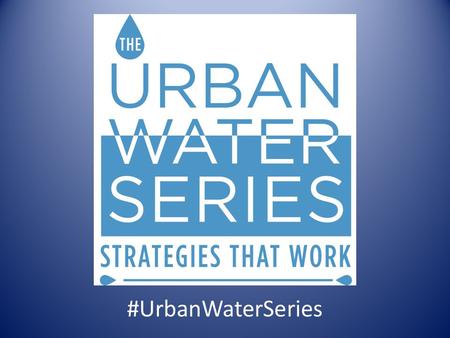 #UrbanWaterSeries. Julie Slavet, Executive Director Tookany/Tacony-Frankford Watershed Partnership, Inc. (TTF) Metropolitan & Comprehensive Green Stormwater.