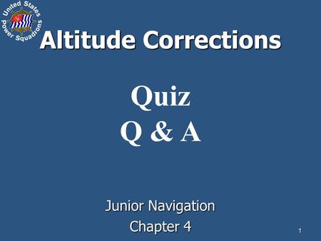 1 Altitude Corrections Quiz Q & A Junior Navigation Chapter 4.