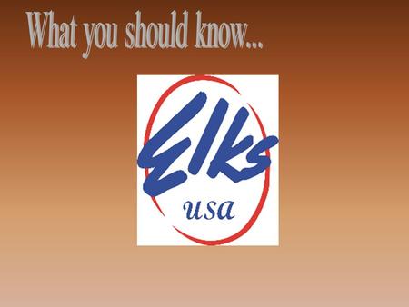 The Rhode Island State Elks Association has grown to almost 6,000 men and women. We are your neighbors, your co-workers, your friends. We represent the.