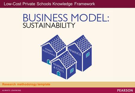 Low-Cost Private Schools Knowledge Framework Research methodology template.