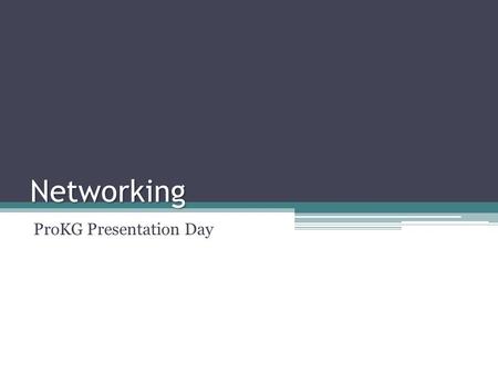 Networking ProKG Presentation Day. Areas of the Job Search: Applying online / Email a resume Networking.