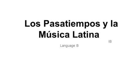 Los Pasatiempos y la Música Latina