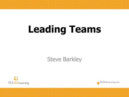 Leading Teams Steve Barkley.