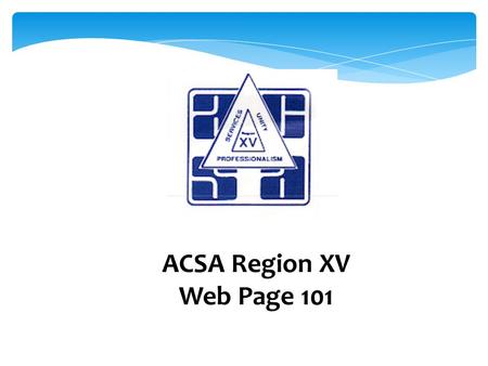 ACSA Region XV Web Page 101 Open 2 Windows ascsaregionxv.org admin.acsaregionxv.org.