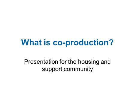 Presentation for the housing and support community