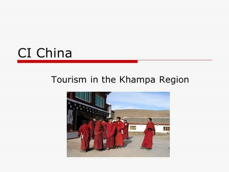 CI China Tourism in the Khampa Region. The Khampa Region-South West Mountain Hotspot.