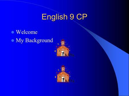 English 9 CP Welcome My Background. Objectives Teach study skills for success in high school and college Develop reading comprehension and vocabulary.