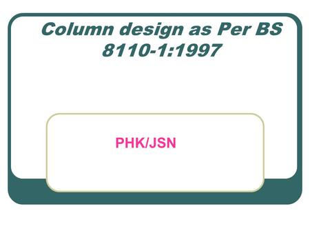 Column design as Per BS :1997