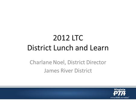 2012 LTC District Lunch and Learn Charlane Noel, District Director James River District.