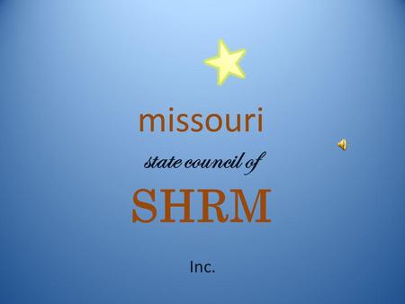 Missouri state council of SHRM Inc.. What is the Missouri State Council? State councils provide a structure for key volunteer leaders in the state to.