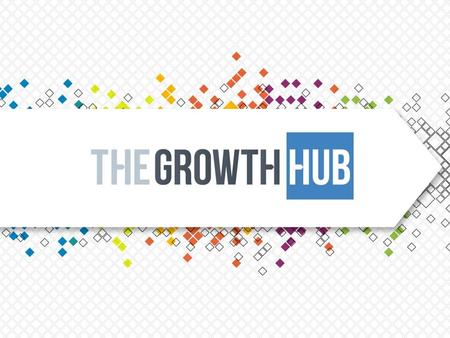The Growth Hub will drive high value, innovative and enterprising growth for the businesses of Gloucestershire, with a reformed University Business School.