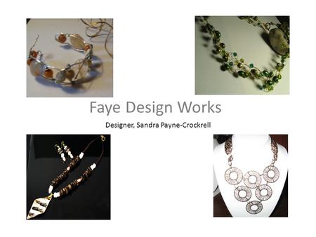 Faye Design Works Designer, Sandra Payne-Crockrell.