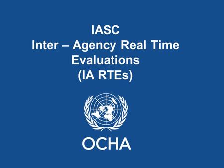 IASC Inter – Agency Real Time Evaluations (IA RTEs)