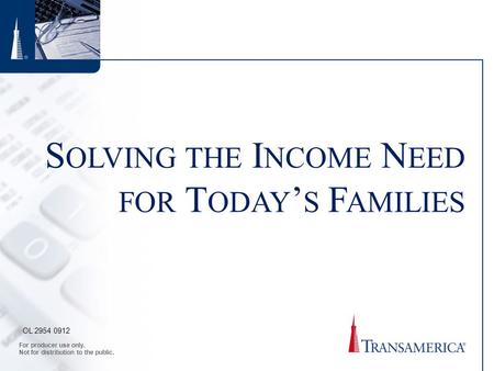 Solving the Income Need for Today’s Families
