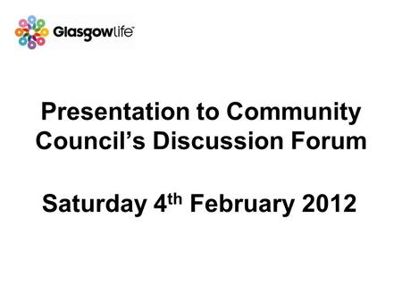 Presentation to Community Council’s Discussion Forum