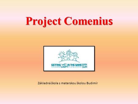 Project Comeniu s Základná škola s materskou školou Budimír.