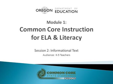 Module 1: Common Core Instruction for ELA & Literacy