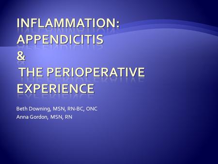 Inflammation: Appendicitis & The Perioperative Experience