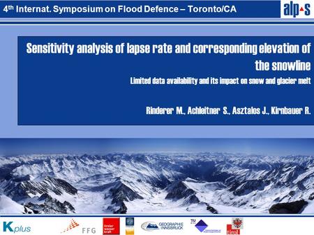 4 th Internat. Symposium on Flood Defence – Toronto/CA Sensitivity analysis of lapse rate and corresponding elevation of the snowline Limited data availability.
