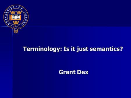 Terminology: Is it just semantics? Grant Dex. What are Clinical Prediction Rules/Guides? clinical tools that quantify the contribution of the history,
