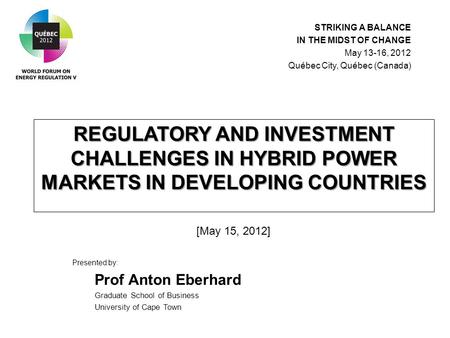 REGULATORY AND INVESTMENT CHALLENGES IN HYBRID POWER MARKETS IN DEVELOPING COUNTRIES REGULATORY AND INVESTMENT CHALLENGES IN HYBRID POWER MARKETS IN DEVELOPING.