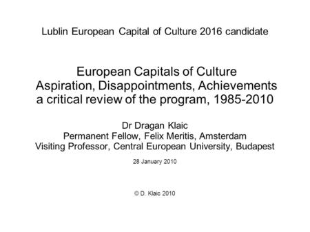 Lublin European Capital of Culture 2016 candidate European Capitals of Culture Aspiration, Disappointments, Achievements a critical review of the program,