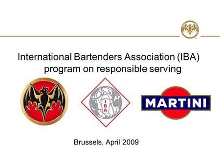 International Bartenders Association (IBA) program on responsible serving Brussels, April 2009.