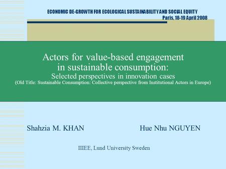 Actors for value-based engagement in sustainable consumption: Selected perspectives in innovation cases (Old Title: Sustainable Consumption: Collective.