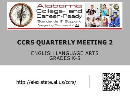 CCRS QUARTERLY MEETING 2 CCRS QUARTERLY MEETING 2 ENGLISH LANGUAGE ARTS GRADES K-5