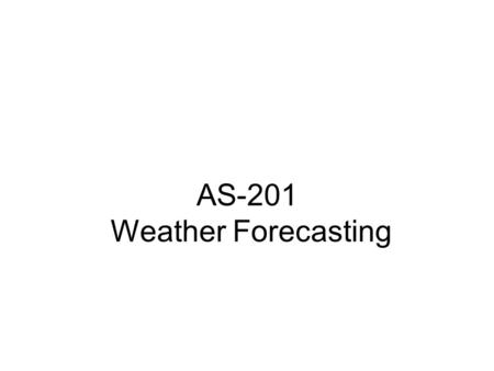 AS-201 Weather Forecasting