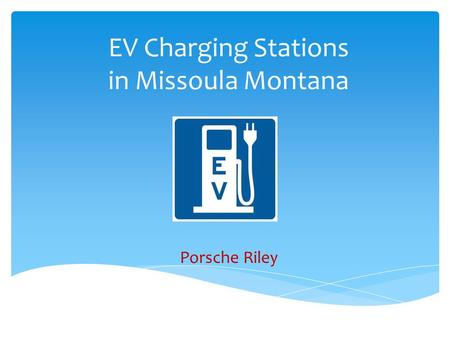 EV Charging Stations in Missoula Montana Porsche Riley.