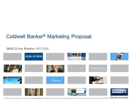 Coldwell Banker ® Marketing Proposal (8648 23 Ave, Brooklyn, NY11214) © 2009 Coldwell Banker Real Estate LLC. All Rights Reserved. Coldwell Banker ® is.
