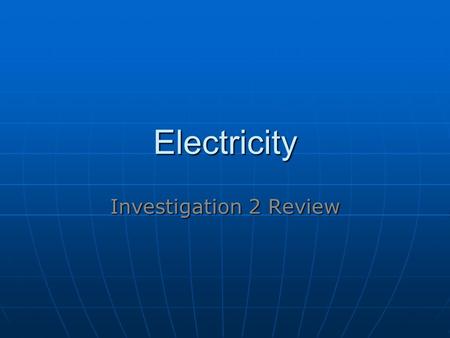 Electricity Investigation 2 Review.