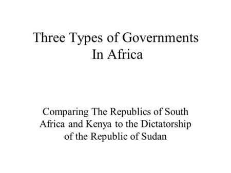 Three Types of Governments In Africa